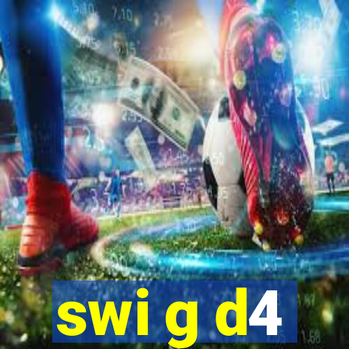 swi g d4